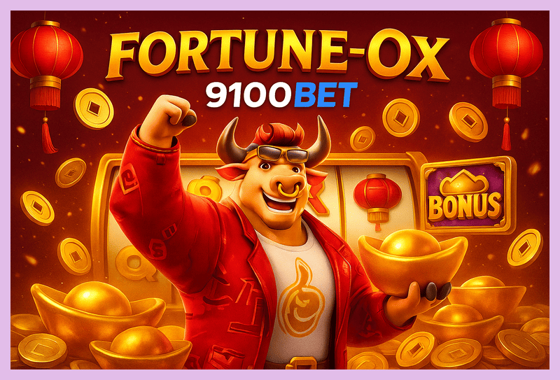 Fortune Ox no 9100BET - Aposte Agora e Reivindique Seus Ganhos