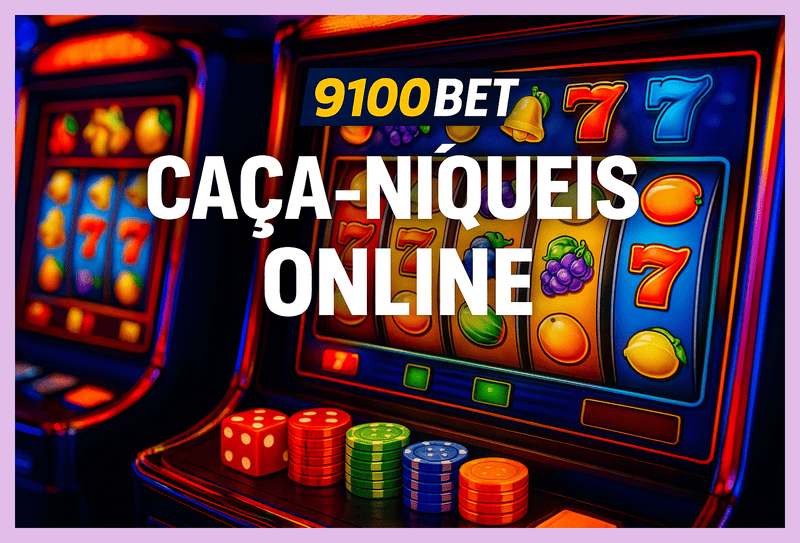 Jogos de Slot no Casino Online 9100BET